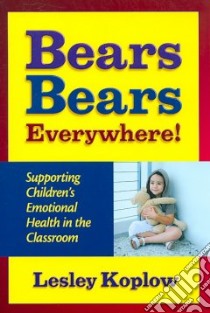 Bears, Bears, Everywhere! libro in lingua di Koplow Lesley