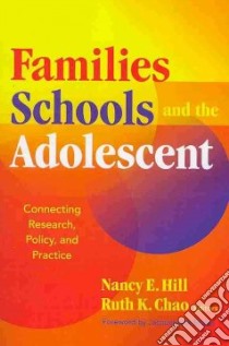 Families, Schools, and the Adolescent libro in lingua di Hill Nancy E. (EDT), Chao Ruth K. (EDT), Eccles Jacquelynne (FRW)