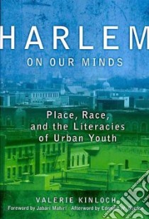 Harlem on Our Minds libro in lingua di Kinloch Valerie, Mahiri Jabari (FRW), Gordon Edmund W. (AFT)
