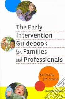 The Early Intervention Guidebook for Families and Professionals libro in lingua di Keilty Bonnie (EDT)