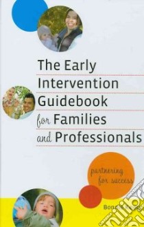 The Early Intervention Guidebook for Families and Professionals libro in lingua di Keilty Bonnie