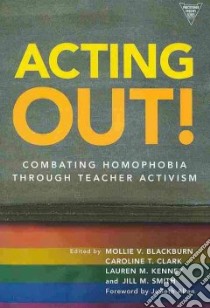 Acting Out! libro in lingua di Blackburn Moliie V. (EDT), Clark Caroline T. (EDT), Kenney Lauren M. (EDT), Smith Jill M. (EDT), Allen Jobeth (FRW)