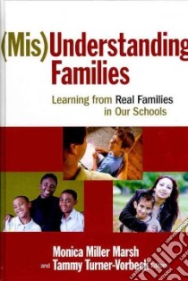 Mis Understanding Families libro in lingua di Marsh Monica Miller (EDT), Turner-vorbeck Tammy (EDT)