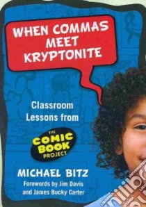 When Commas Meet Kryptonite libro in lingua di Bitz Michael, Davis Jim (FRW), Carter James Bucky (FRW)
