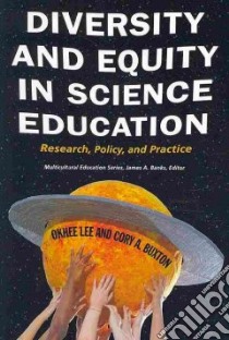 Diversity and Equity in Science Education libro in lingua di Lee Okhee, Buxton Cory A.