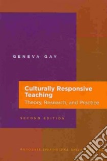 Culturally Responsive Teaching libro in lingua di Gay Geneva