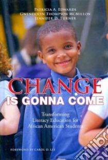 Change Is Gonna Come libro in lingua di Edwards Patricia A., Thompson McMillion Gwendolyn, Turner Jennifer D., Lee Carol D. (FRW)