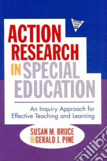 Action Research in Special Education libro in lingua di Bruce Susan M., Pine Gerald J.
