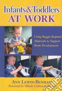 Infants and Toddlers at Work libro in lingua di Lewin-benham Ann, Csikszentmihalyi Mihaly (FRW)
