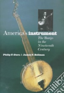 America's Instrument libro in lingua di Gura Philip F., Bollman James F.
