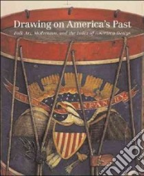 Drawing on America's Past libro in lingua di Clayton Virginia Tuttle, Stillinger Elizabeth, Doss Erika Lee, Chotner Deborah