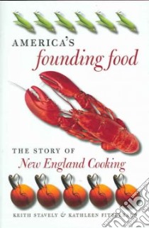 America's Founding Food libro in lingua di Stavely Keith W. F., Fitzgerald Kathleen