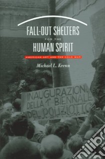 Fall-out Shelters For The Human Spirit libro in lingua di Krenn Michael L.
