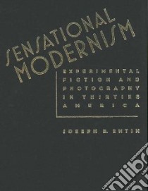 Sensational Modernism libro in lingua di Entin Joseph B.