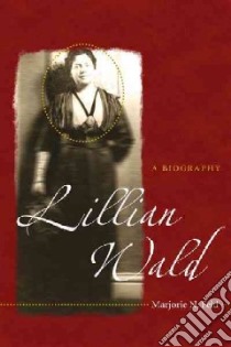 Lillian Wald libro in lingua di Feld Marjorie N.