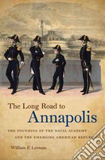 The Long Road to Annapolis libro in lingua di Leeman William P.