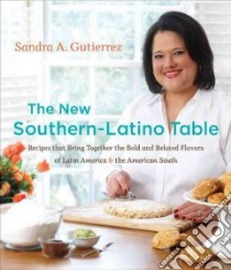 The New Southern-Latino Table libro in lingua di Gutierrez Sandra A.