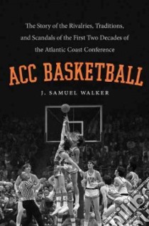 Acc Basketball libro in lingua di Walker J. Samuel
