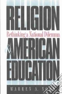 Religion and American Education libro in lingua di Nord Warren A.