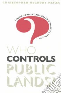 Who Controls Public Lands? libro in lingua di Klyza Christopher McGrory