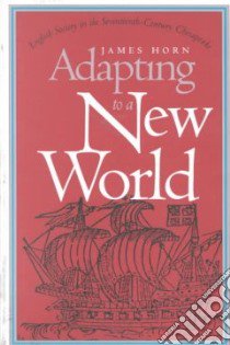 Adapting to a New World libro in lingua di Horn James