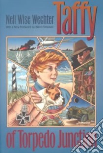 Taffy of Torpedo Junction libro in lingua di Wechter Nell Wise, Sparks Mary Walker (ILT)