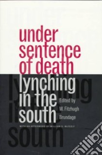 Under Sentence of Death libro in lingua di Brundage W. Fitzhugh (EDT)