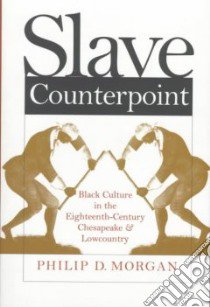 Slave Counterpoint libro in lingua di Morgan Philip D.