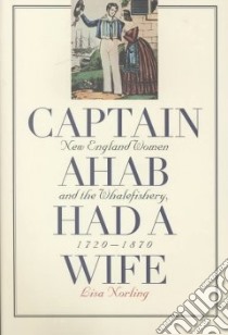 Captain Ahab Had a Wife libro in lingua di Norling Lisa