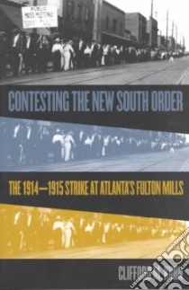 Contesting the New South Order libro in lingua di Kuhn Clifford M.