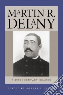 Martin R. Delany libro in lingua di Levine Robert S. (EDT), Levine Robert S., Delany Martin R.