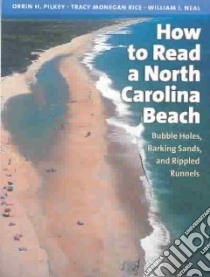 How to Read a North Carolina Beach libro in lingua di Pilkey Orrin H., Rice Tracy Monegan, Neal William J.