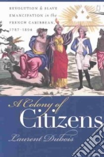 A Colony of Citizens libro in lingua di Dubois Laurent