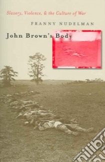 John Brown's Body libro in lingua di Nudelman Franny