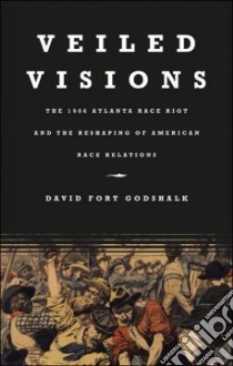 Veiled Visions libro in lingua di Godshalk David Fort