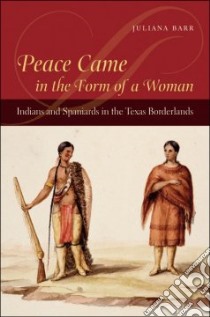 Peace Came in the Form of a Woman libro in lingua di Barr Juliana