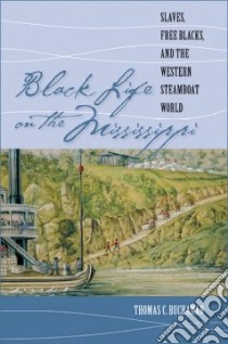 Black Life on the Mississippi libro in lingua di Buchanan Thomas C.