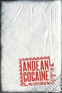 Andean Cocaine libro in lingua di Gootenberg Paul
