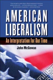 American Liberalism libro in lingua di McGowan John