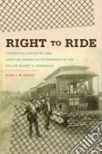 Right to Ride libro in lingua di Kelley Blair L. M.