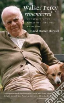 Walker Percy Remembered libro in lingua di Harwell David Horace