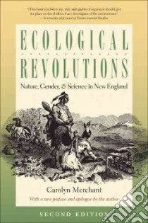 Ecological Revolutions libro in lingua di Merchant Carolyn