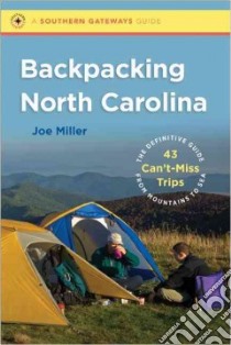 Backpacking North Carolina libro in lingua di Miller Joe