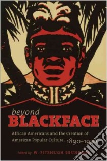 Beyond Blackface libro in lingua di Brundage W. Fitzhugh (EDT)