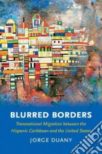 Blurred Borders libro in lingua di Duany Jorge
