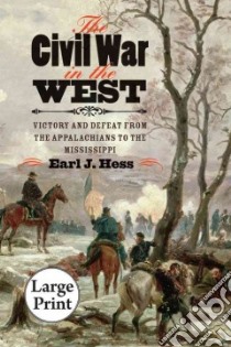 The Civil War in the West libro in lingua di Hess Earl J.