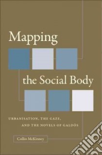 Mapping the Social Body libro in lingua di Mckinney Collin