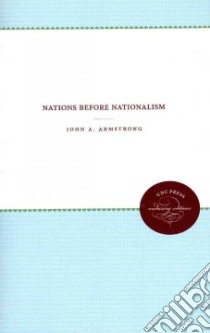 Nations Before Nationalism libro in lingua di Armstrong John A.