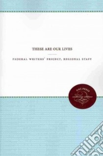 These Are Our Lives libro in lingua di Federal Writers' Project (COR)