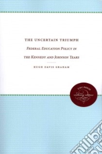 The Uncertain Triumph libro in lingua di Graham Hugh Davis